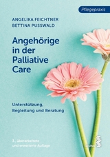 Angeh&ouml;rige in der Palliative Care - Angelika Feichtner, Bettina Pu&szlig;wald