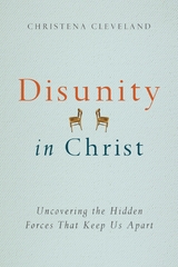 Disunity in Christ -  Christena Cleveland