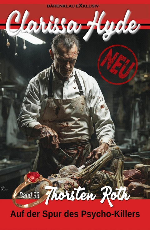 Clarissa Hyde: Band 93 &ndash; Auf der Spur des Psycho-Killers - Thorsten Roth
