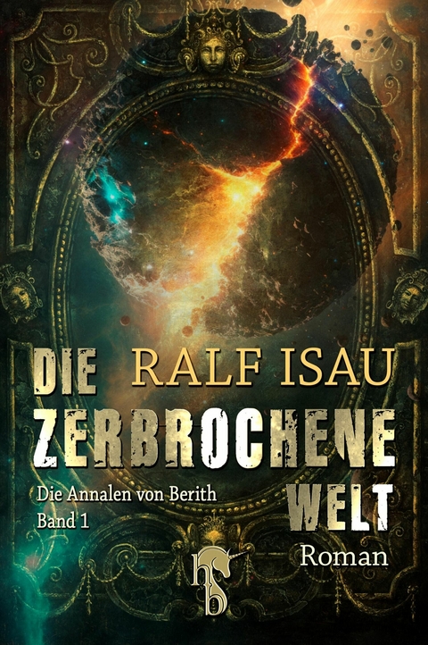 Die zerbrochene Welt -  Ralf Isau