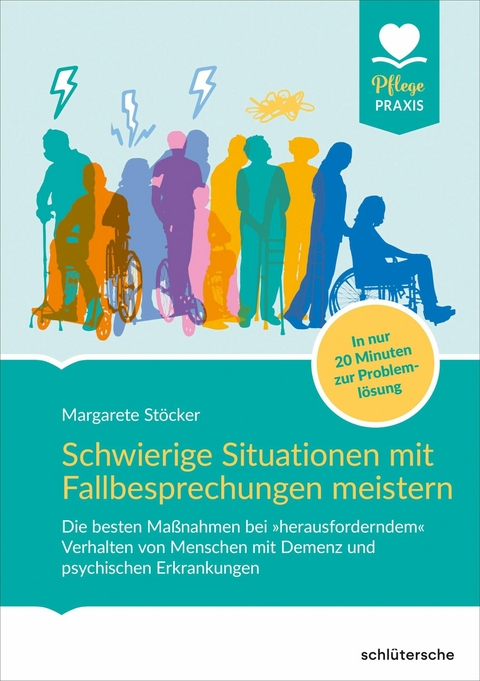 Schwierige Situationen mit Fallbesprechungen meistern - Margarete St&ouml;cker