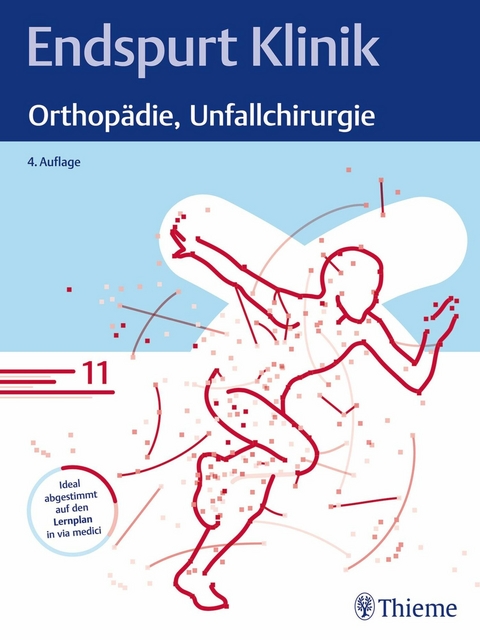 Endspurt Klinik: Orthop&auml;die, Unfallchirurgie