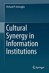 Cultural Synergy in Information Institutions - Richard P. Smiraglia
