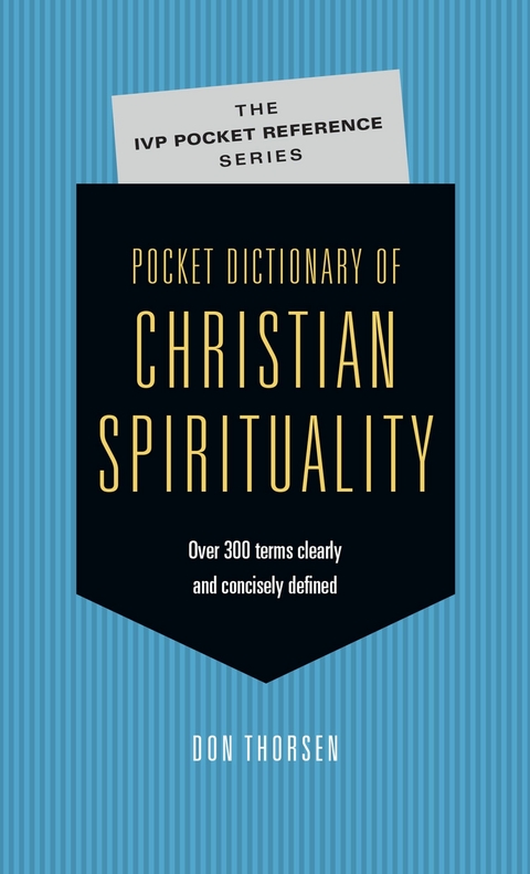 Pocket Dictionary of Christian Spirituality - Don Thorsen
