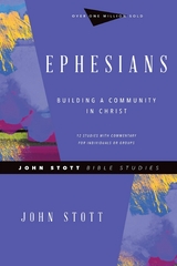Ephesians -  John Stott
