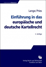 Einführung in das europäische und deutsche Kartellrecht - Lange, Knut Werner; Pries, Thorsten