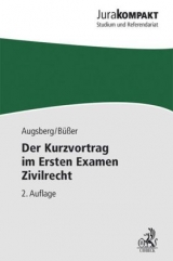 Der Kurzvortrag im Ersten Examen - Zivilrecht - Steffen Augsberg, Janko B&uuml;&szlig;er