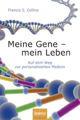 Meine Gene - mein Leben - Francis S. Collins