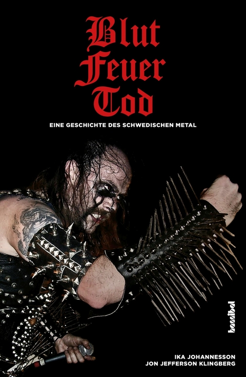 Blut, Feuer, Tod - Ika Johannesson, Jon Jefferson Klingberg