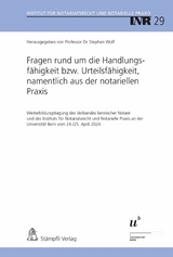 Fragen rund um die Handlungsf&auml;higkeit bzw. Urteilsf&auml;higkeit, namentlich aus der notariellen Praxis - 
