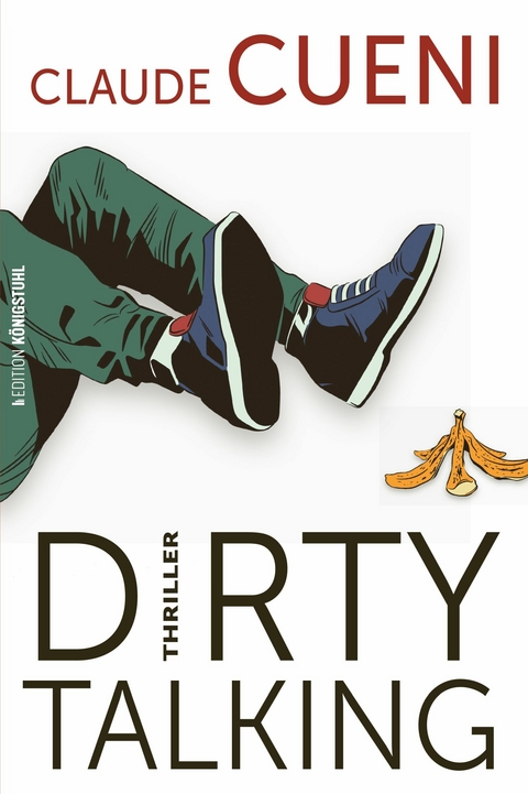 Dirty Talking - Claude Cueni