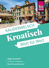 Reise Know-How Sprachf&uuml;hrer Kroatisch - Wort f&uuml;r Wort - Markus Bingel