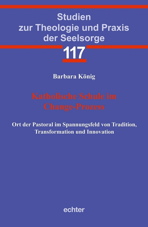 Katholische Schule im Change-Prozess - Barbara K&ouml;nig
