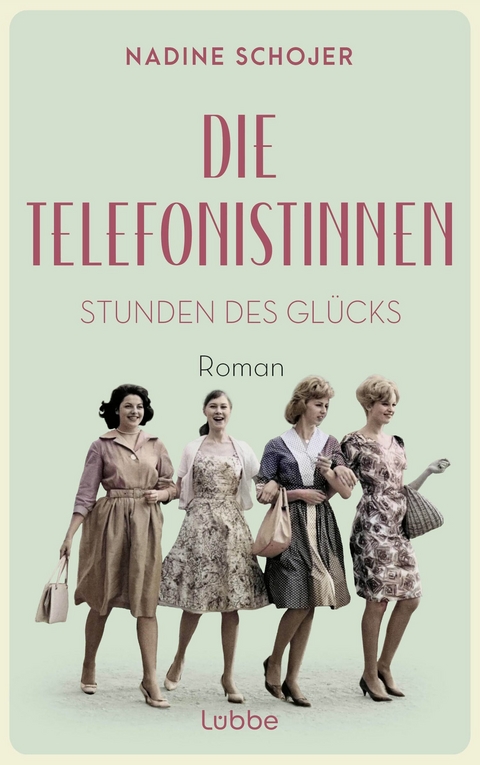 Die Telefonistinnen - Stunden des Gl&uuml;cks - Nadine Schojer
