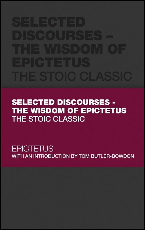 Selected Discourses - The Wisdom of Epictetus - Tom Butler-Bowdon