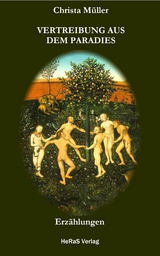 Vertreibung aus dem Paradies - Christa M&uuml;ller