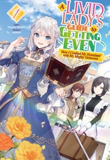 Livid Lady's Guide to Getting Even: How I Crushed My Homeland with My Mighty Grimoires Volume 1 -  Hagure metabo