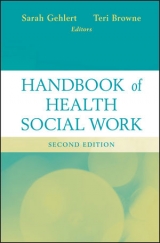 Handbook of Health Social Work - Gehlert, Sarah; Browne, Teri