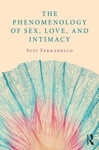 Phenomenology of Sex, Love, and Intimacy