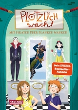 Pl&ouml;tzlich wach! 3: Mit Piraten &uuml;ber Planken wanken - Maja von Vogel