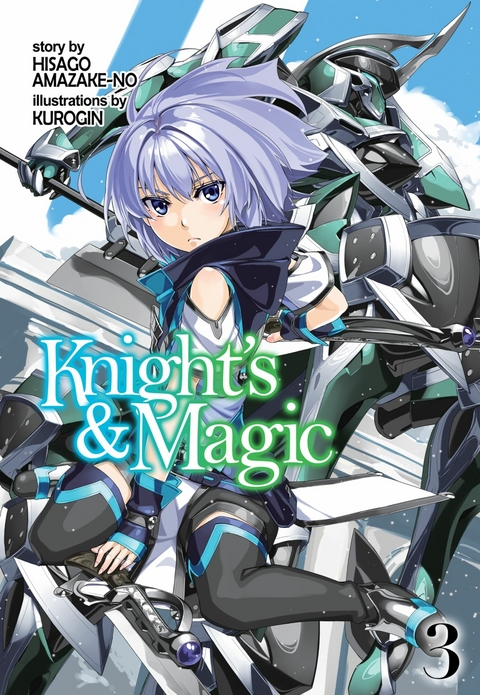 Knight's & Magic: Volume 3 (Light Novel) -  Hisago Amazake-no