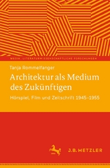 Architektur als Medium des Zuk&uuml;nftigen -  Tanja Rommelfanger