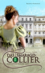 Eine hoffnungslose Lady (Das Smaragd-Collier 1) - Melissa David