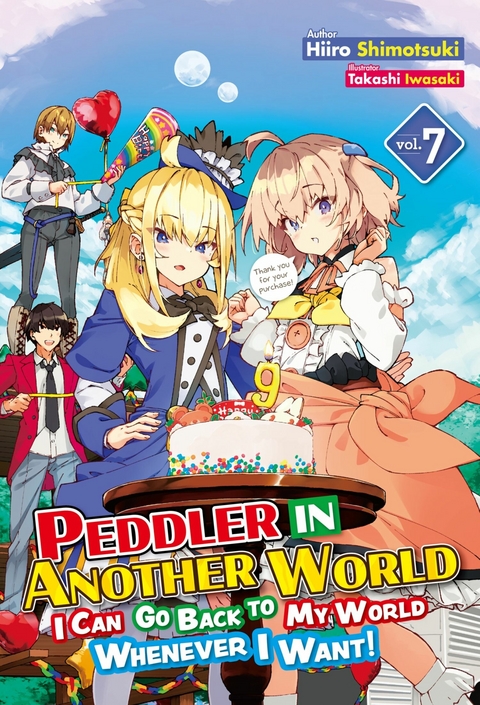 Peddler in Another World: I Can Go Back to My World Whenever I Want! Volume 7 -  Hiiro Shimotsuki