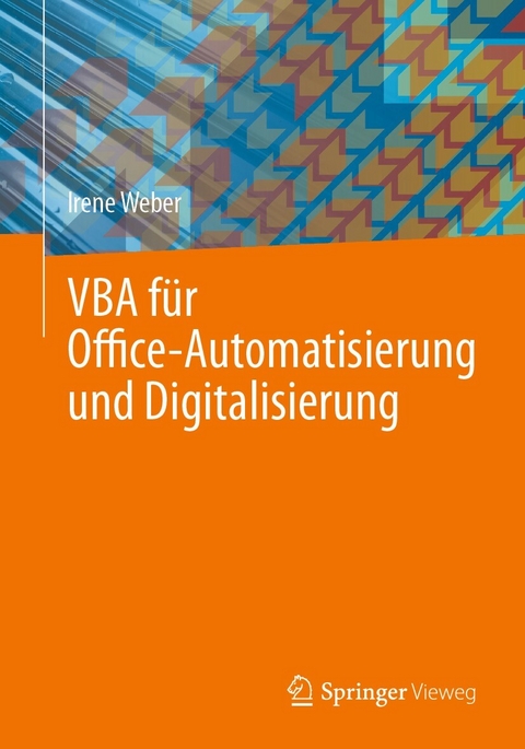 VBA für Office-Automatisierung und Digitalisierung - Irene Weber