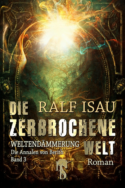 Die zerbrochene Welt - Weltend&auml;mmerung -  Ralf Isau
