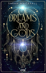 Of Dreams and Gods - Sarah Whitefall