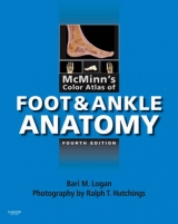 McMinn's Color Atlas of Foot and Ankle Anatomy - Logan, Bari M.; Hutchings, Ralph T.