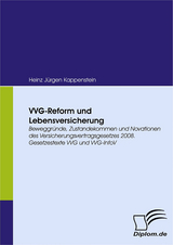VVG-Reform und Lebensversicherung - Heinz J&uuml;rgen Kappenstein