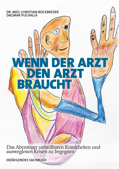 Wenn ein Arzt den Arzt braucht -  Christian Bockbreder,  Dagmar Puchalla