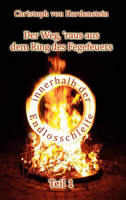 Der Weg, ´raus aus dem Fegefeuer - Christoph von Hardenstein