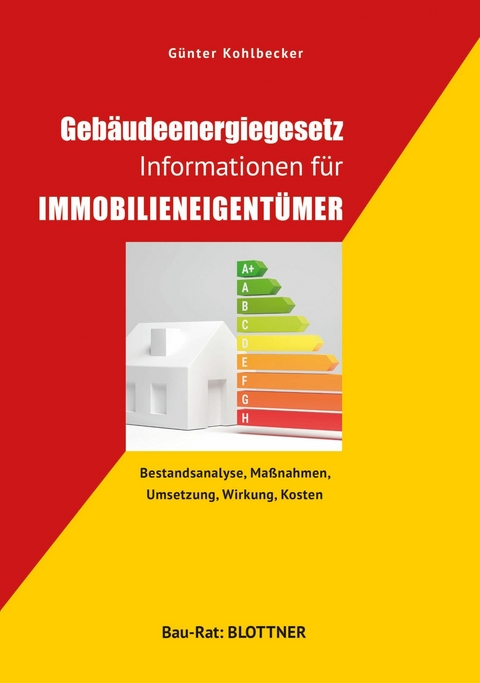 Geb&auml;udeenergiegesetz: Informationen f&uuml;r Immobilieneigent&uuml;mer -  G&uuml;nter Kohlbecker