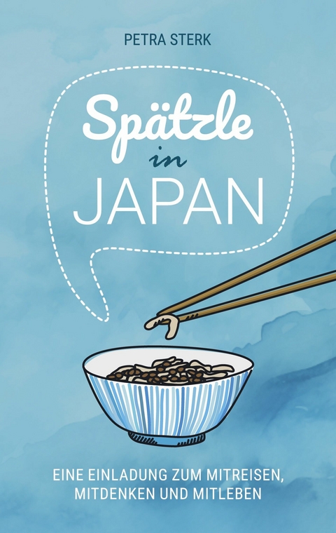 Sp&auml;tzle in Japan - Petra Sterk