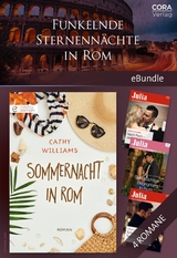 Funkelnde Sternenn&auml;chte in Rom - 4 hei&szlig;e Lovestorys - Cathy Williams, Melanie Milburne, Susanna Carr, Lucy Gordon