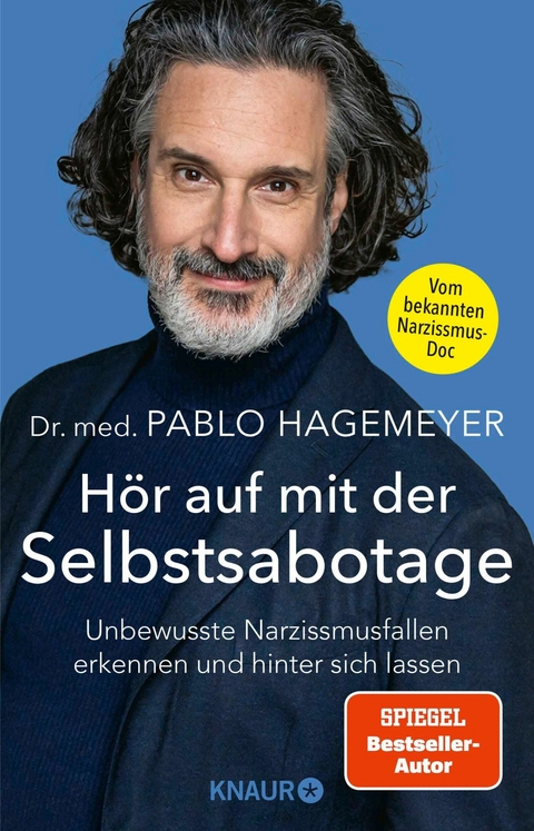 H&ouml;r auf mit der Selbstsabotage - Dr. med. Pablo Hagemeyer