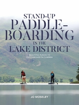 Stand-up Paddleboarding in the Lake District -  Jo Moseley