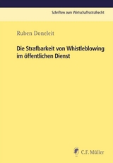 Die Strafbarkeit von Whistleblowing im &ouml;ffentlichen Dienst -  Ruben Doneleit