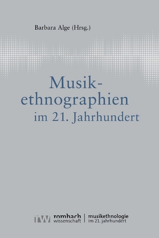 Musikethnographien im 21. Jahrhundert