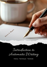 Introduction to Automatic Writing -  Xenia V. Boyko