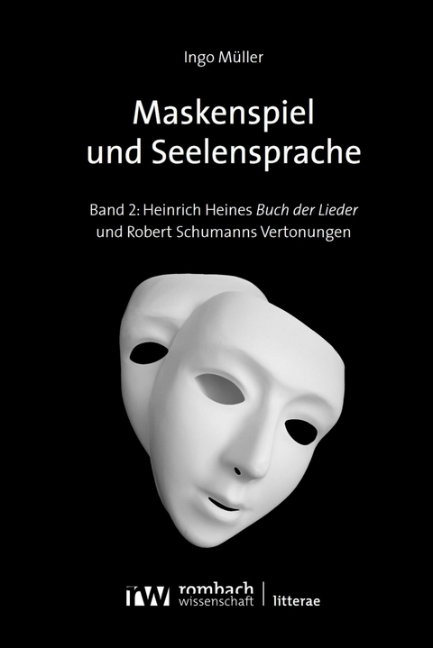 Maskenspiel und Seelensprache - Ingo M&uuml;ller