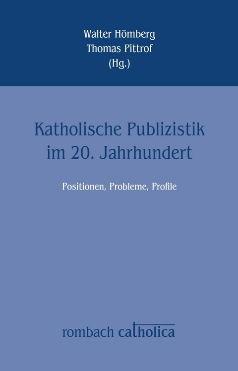 Katholische Publizistik im 20. Jahrhundert - 