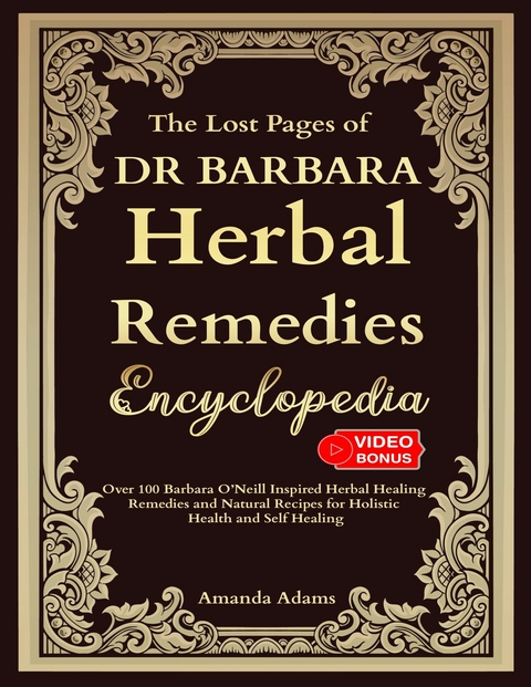 The Lost Pages of Dr Barbara Herbal Remedies Encyclopedia -  Amanda Adams