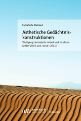 Ästhetische Gedächtniskonstruktionen - Hebatalla Elakkad