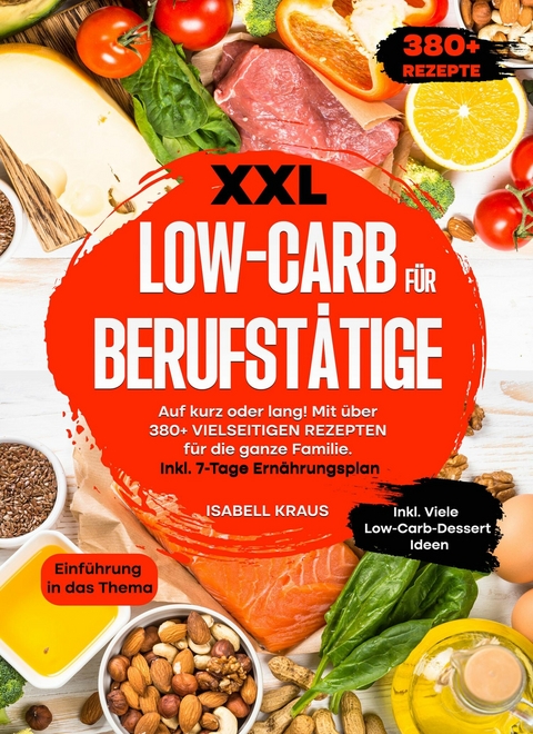 XXL Low-Carb f&uuml;r Berufst&auml;tige - Isabell Kraus