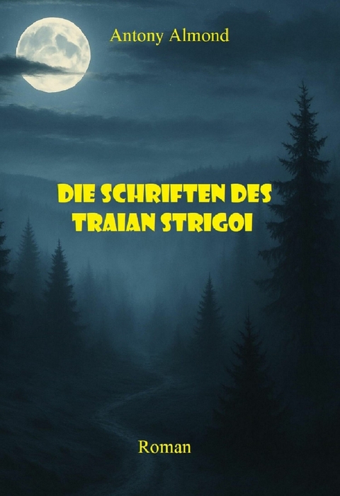 Die Schriften des Traian Strigoi - Antony Almond