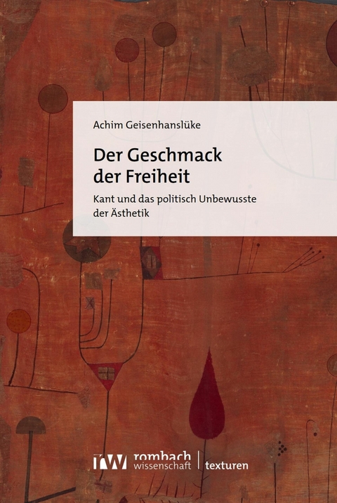 Der Geschmack der Freiheit - Achim Geisenhansl&uuml;ke